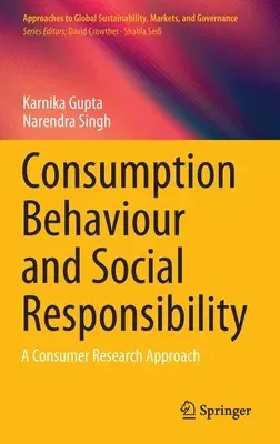 Consumption Behaviour and Social Responsibility: A Consumer Research Approach (2020)