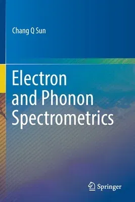 Electron and Phonon Spectrometrics (2020)