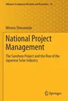 National Project Management: The Sunshine Project and the Rise of the Japanese Solar Industry (2020)