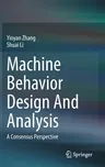 Machine Behavior Design and Analysis: A Consensus Perspective (2020)