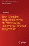 Time-Dependent Mechanical Behavior of Ceramic-Matrix Composites at Elevated Temperatures (2020)