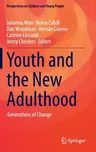 Youth and the New Adulthood: Generations of Change (2020)