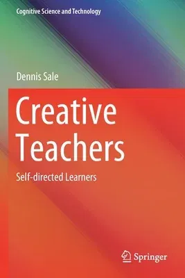 Creative Teachers: Self-Directed Learners (2020)