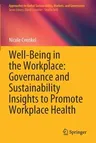 Well-Being in the Workplace: Governance and Sustainability Insights to Promote Workplace Health (2020)