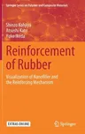 Reinforcement of Rubber: Visualization of Nanofiller and the Reinforcing Mechanism (2020)