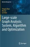 Large-Scale Graph Analysis: System, Algorithm and Optimization (2020)