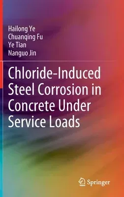 Chloride-Induced Steel Corrosion in Concrete Under Service Loads (2020)