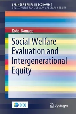 Social Welfare Evaluation and Intergenerational Equity (2020)