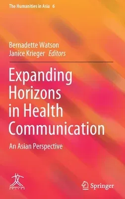 Expanding Horizons in Health Communication: An Asian Perspective (2020)