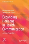 Expanding Horizons in Health Communication: An Asian Perspective (2020)