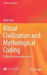 Ritual Civilization and Mythological Coding: Cultural Interpretation of Li Ji (2020)