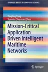 Mission-Critical Application Driven Intelligent Maritime Networks (2020)