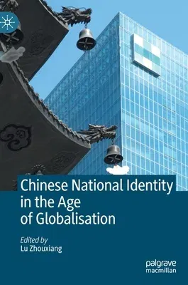 Chinese National Identity in the Age of Globalisation (2020)