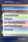 Exoskeleton Robots for Rehabilitation and Healthcare Devices (2020)