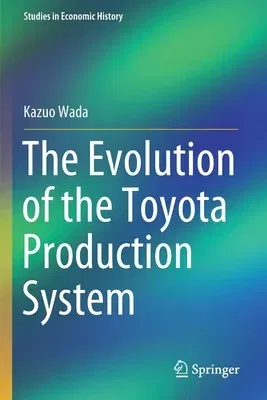 The Evolution of the Toyota Production System (2020)