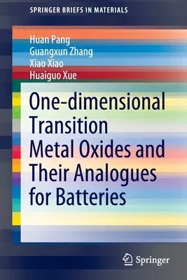 One-Dimensional Transition Metal Oxides and Their Analogues for Batteries (2020)