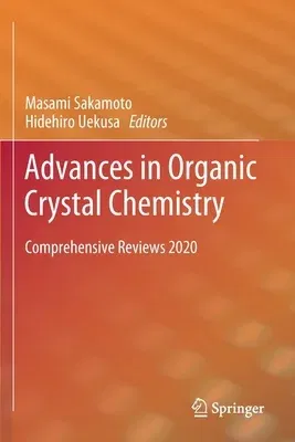 Advances in Organic Crystal Chemistry: Comprehensive Reviews 2020 (2020)