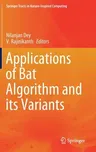 Applications of Bat Algorithm and Its Variants (2021)