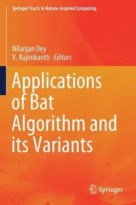 Applications of Bat Algorithm and Its Variants (2021)