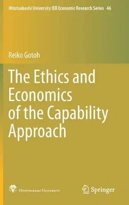 The Ethics and Economics of the Capability Approach (2021)