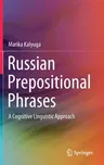 Russian Prepositional Phrases: A Cognitive Linguistic Approach (2020)