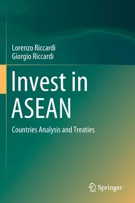 Invest in ASEAN: Countries Analysis and Treaties (2020)