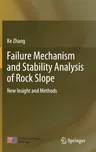 Failure Mechanism and Stability Analysis of Rock Slope: New Insight and Methods (2020)