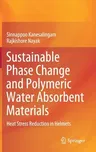 Sustainable Phase Change and Polymeric Water Absorbent Materials: Heat Stress Reduction in Helmets (2020)