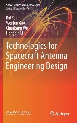 Technologies for Spacecraft Antenna Engineering Design (2021)