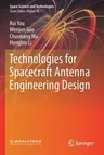 Technologies for Spacecraft Antenna Engineering Design (2021)