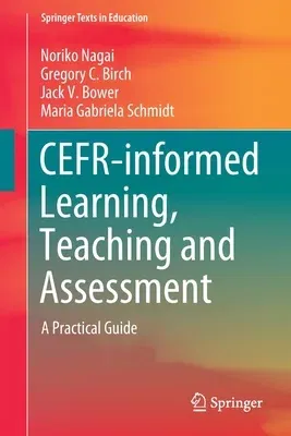 Cefr-Informed Learning, Teaching and Assessment: A Practical Guide (2020)