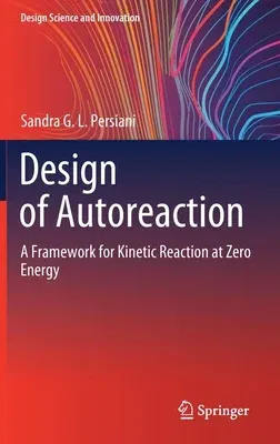 Design of Autoreaction: A Framework for Kinetic Reaction at Zero Energy (2020)