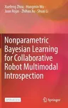 Nonparametric Bayesian Learning for Collaborative Robot Multimodal Introspection (2020)