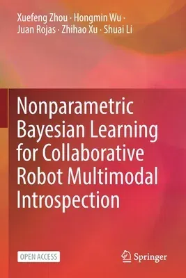 Nonparametric Bayesian Learning for Collaborative Robot Multimodal Introspection (2020)