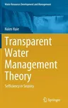 Transparent Water Management Theory: Sefficiency in Sequity (2021)