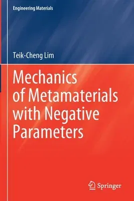 Mechanics of Metamaterials with Negative Parameters (2020)