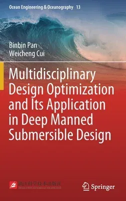 Multidisciplinary Design Optimization and Its Application in Deep Manned Submersible Design (2020)