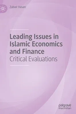 Leading Issues in Islamic Economics and Finance: Critical Evaluations (2020)