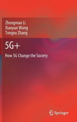 5g+: How 5g Change the Society (2021)