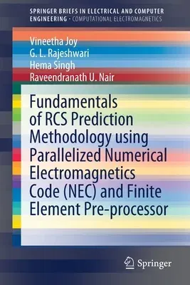 Fundamentals of RCS Prediction Methodology Using Parallelized Numerical Electromagnetics Code (Nec) and Finite Element Pre-Processor (2021)