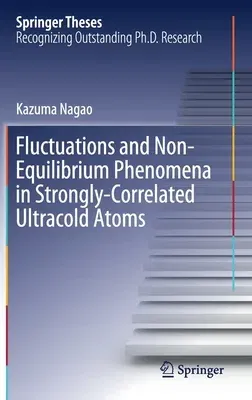 Fluctuations and Non-Equilibrium Phenomena in Strongly-Correlated Ultracold Atoms (2020)