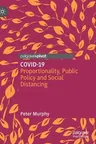 Covid-19: Proportionality, Public Policy and Social Distancing (2020)