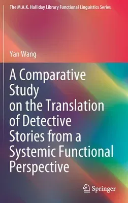 A Comparative Study on the Translation of Detective Stories from a Systemic Functional Perspective (2020)