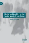 Media and Conflict in the Social Media Era in China (2020)