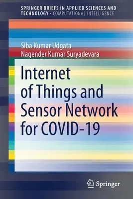 Internet of Things and Sensor Network for Covid-19 (2021)