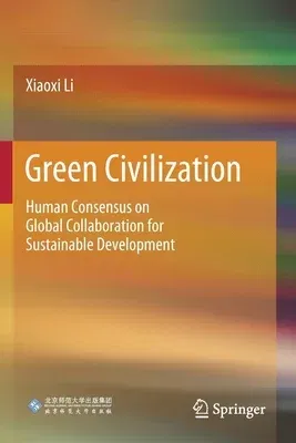 Green Civilization: Human Consensus on Global Collaboration for Sustainable Development (2020)