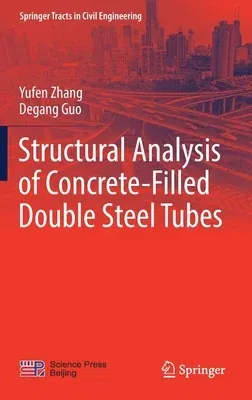 Structural Analysis of Concrete-Filled Double Steel Tubes (2021)