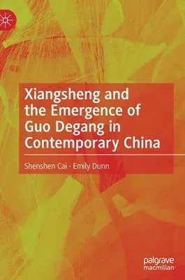 Xiangsheng and the Emergence of Guo Degang in Contemporary China (2020)