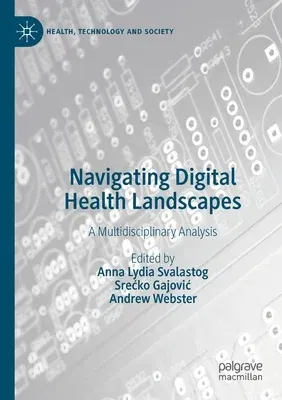 Navigating Digital Health Landscapes: A Multidisciplinary Analysis (2021)