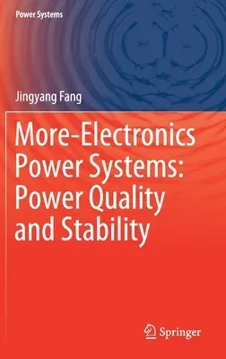 More-Electronics Power Systems: Power Quality and Stability (2021)